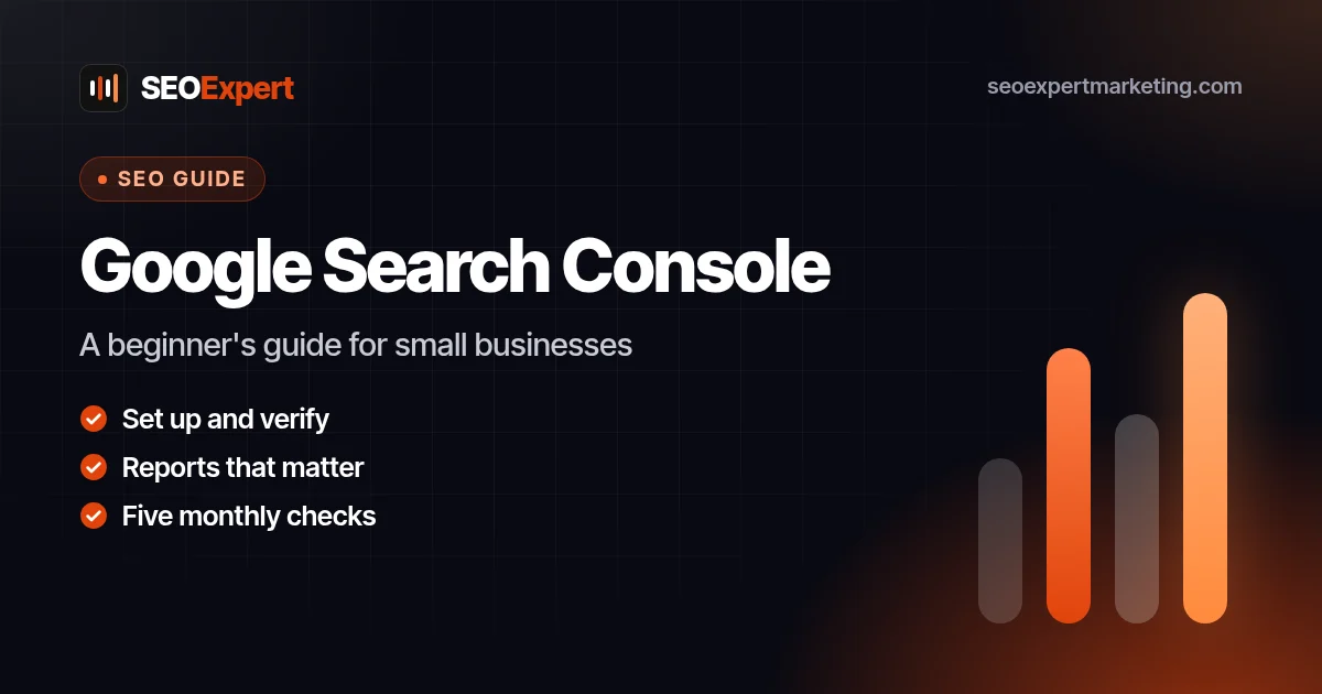 Google Search Console for Beginners: A Small Business Guide: A beginner's guide for small businesses