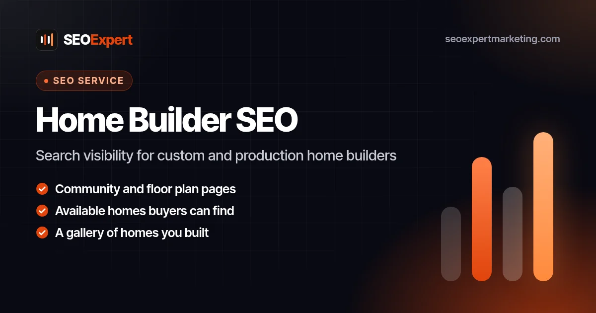 Home Builder SEO: Get Found by Buyers Planning a New Home: Search visibility for custom and production home builders