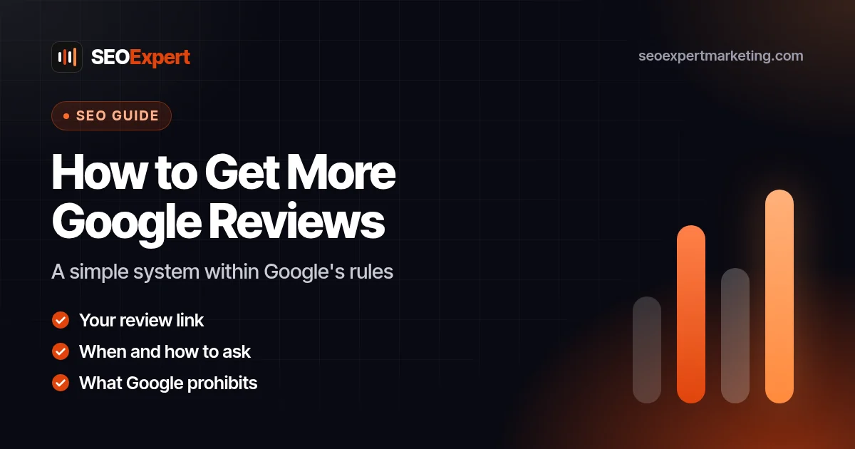 How to Get More Google Reviews (Within Google's Rules): A simple system within Google's rules