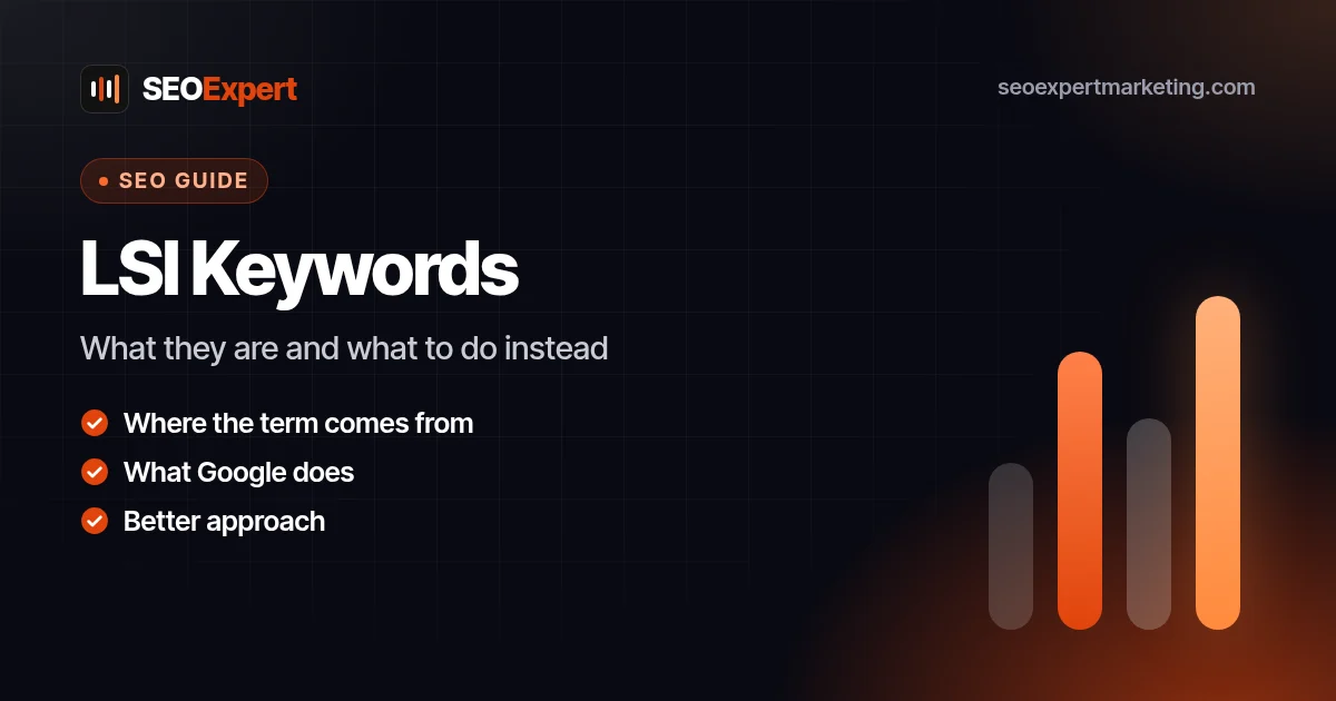 LSI Keywords: What They Are and What to Do Instead: What they are and what to do instead