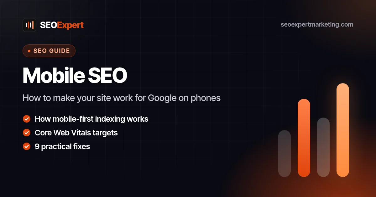 Mobile SEO: How to Make Your Website Work for Google on Phones: How to make your site work for Google on phones