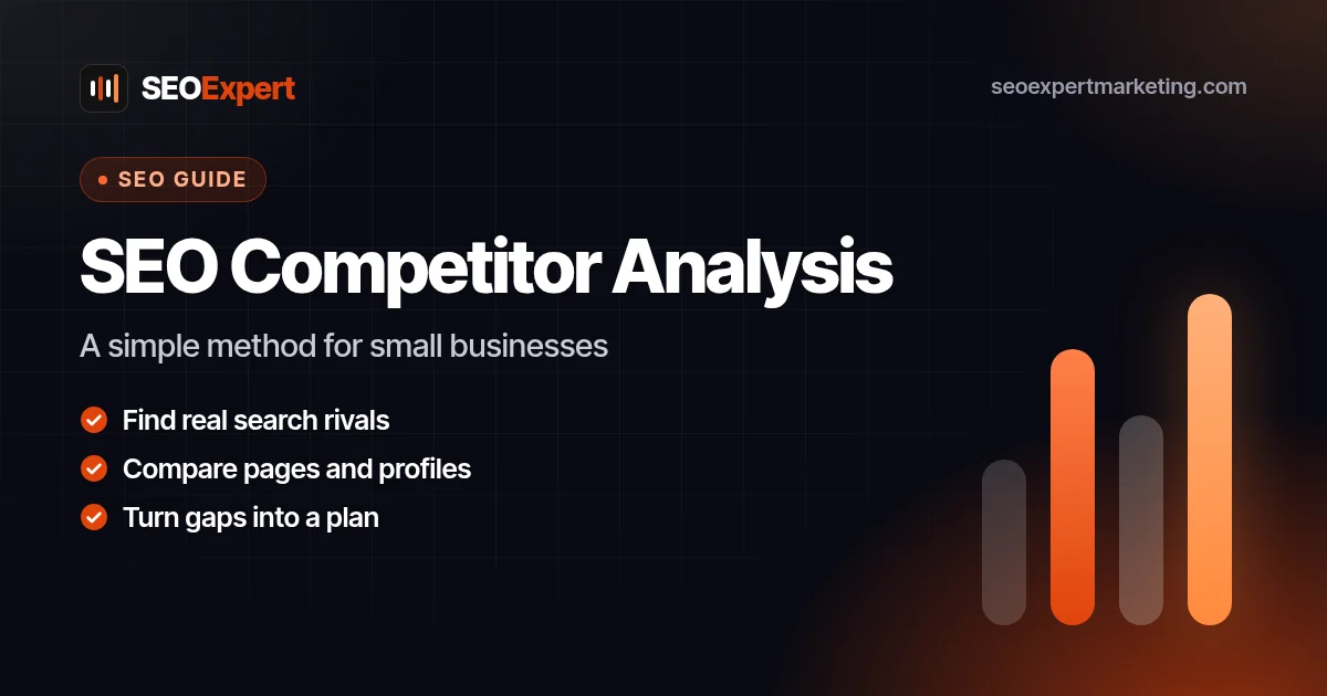 SEO Competitor Analysis: A Simple 6-Step Method: A simple method for small businesses