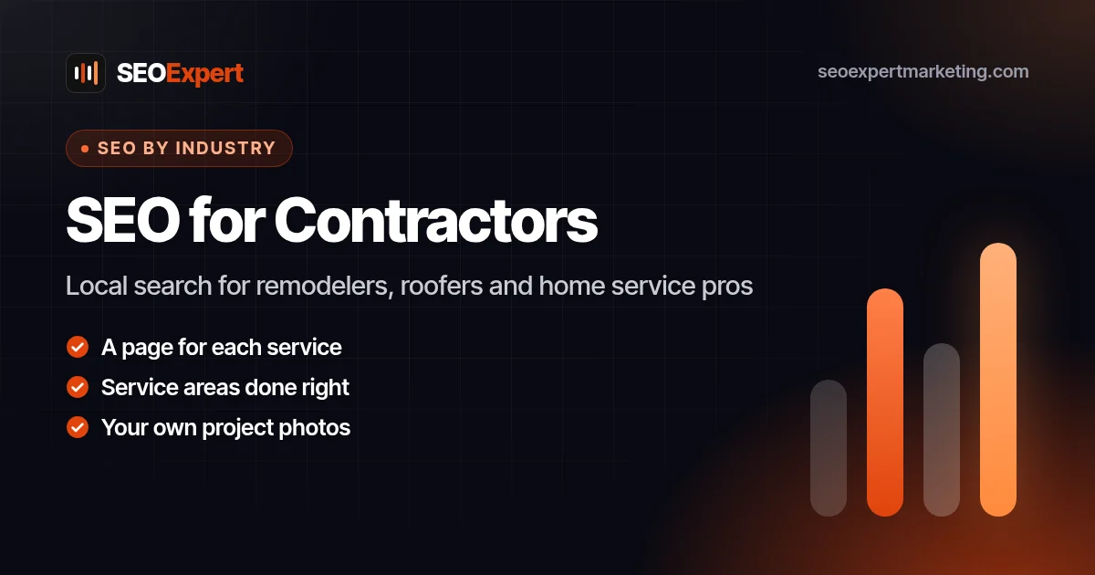 SEO for Contractors: Get Found for the Jobs You Want: Local search for remodelers, roofers and home service pros