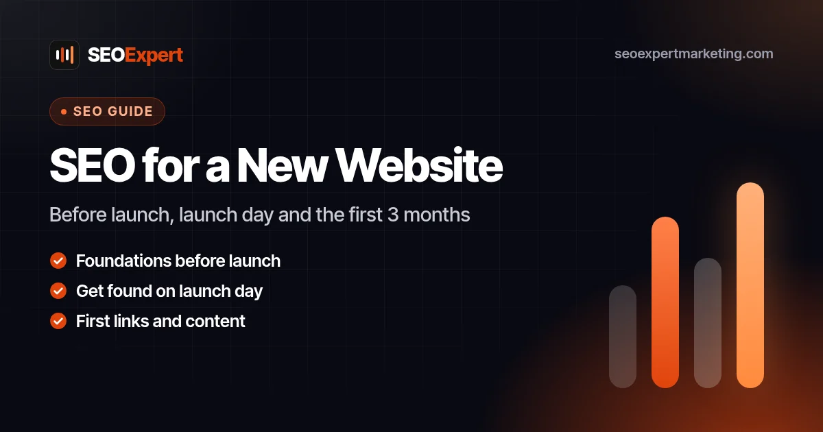 SEO for New Website Launches: What to Do Before and After: Before launch, launch day and the first 3 months