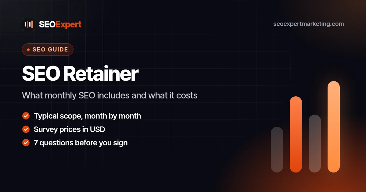SEO Retainer: What It Includes, What It Costs and When It's Worth It: What monthly SEO includes and what it costs
